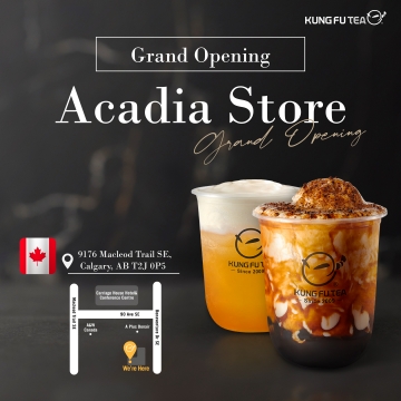 【【KUNG FU TEA_Acadia】Grand Opening~】